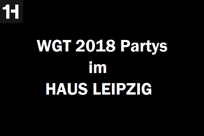 WGT 2018 im Haus Leipzig am Sonntag WGT 2018 im Haus Leipzig am Sonntag