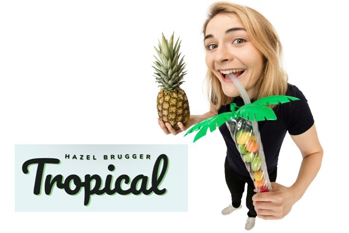 Hazel Brugger: Tropical Hazel Brugger: Tropical