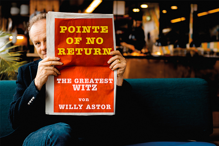 VERSCHOBEN | Willy Astor: POINTE OF NO RETURN – THE GREATEST WITZ